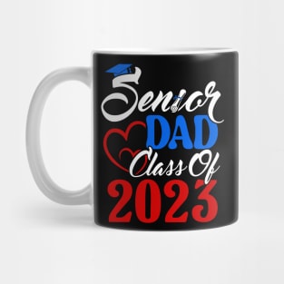 Senior Dad. Senior 2023. Class of 2023 Graduate. Mug